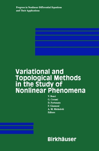 Variational and Topological Methods in the Study of Nonlinear Phenomena: (49 Progress in Nonlinear Differential Equations and Their Applications)