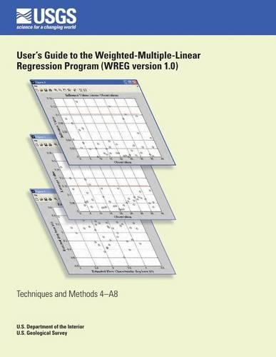 User's Guide to the Weighted- Multiple-Linear Regression Program (WREG version 1.0)