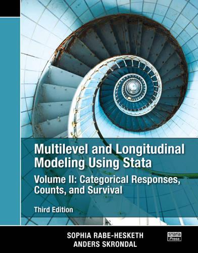 Multilevel and Longitudinal Modeling Using Stata, Volume II: Categorical Responses, Counts, and Survival, Third Edition