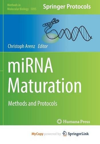 Mirna Maturation: Methods and Protocols
