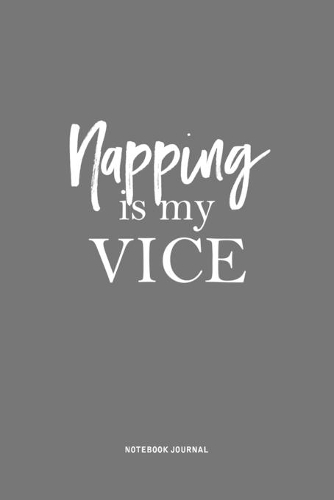 Napping Is My Vice