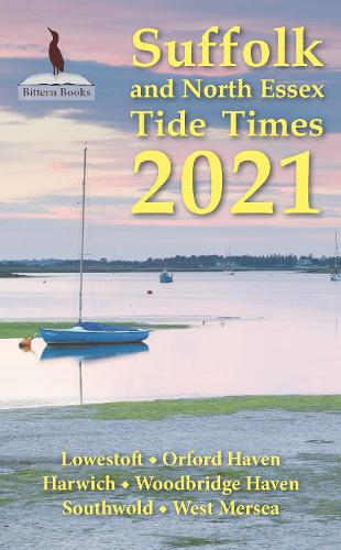Suffolk and North Essex Tide Times 2021