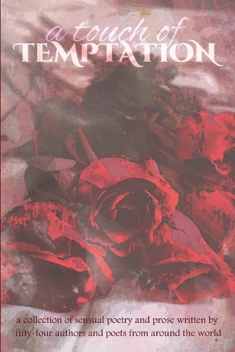 Touch of Temptation: a collection of sensual poetry and prose