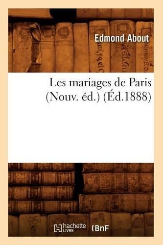 Les Mariages de Paris (Nouv. Éd.) (Éd.1888)