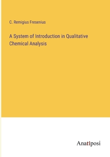 A System of Introduction in Qualitative Chemical Analysis