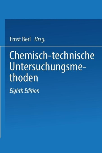 Chemisch-technische Untersuchungsmethoden: (Chemisch-technische Untersuchungsmethoden)