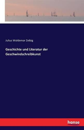 Geschichte und Literatur der Geschwindschreibkunst
