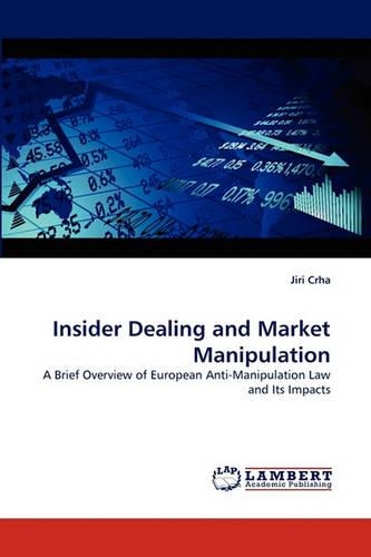 Insider Dealing and Market Manipulation