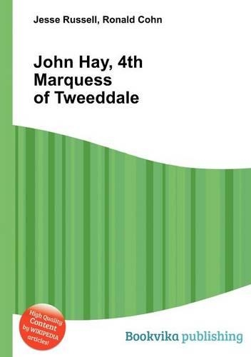 John Hay, 4th Marquess of Tweeddale: (English)