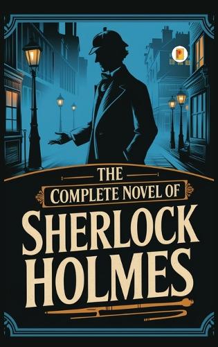The Complete Novel of Sherlock Holmes