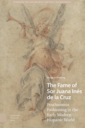 The Fame of Sor Juana Inés de la Cruz