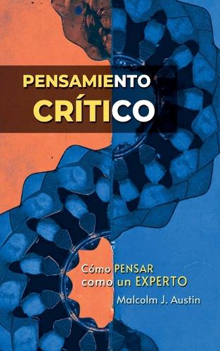 Pensamiento crítico - Cómo pensar como un experto: (1 Metafísica del Yo Soy)