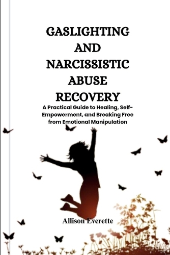 Gaslighting and Narcissistic Abuse Recovery