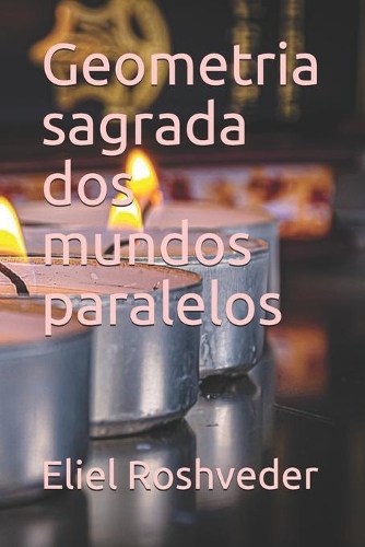 Geometria sagrada dos mundos paralelos: (6 Aliens E Mundos Paralelos)