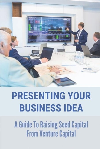 Presenting Your Business Idea