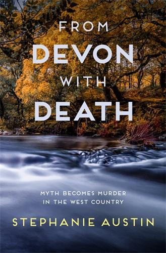 From Devon With Death: The unmissable cosy crime series(Devon Mysteries)