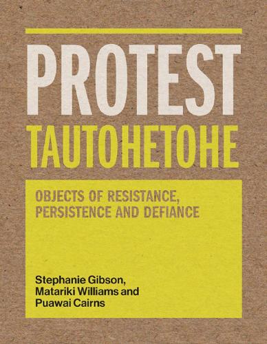 Protest Tautohetohe: Resistance, Persistence and Defiance