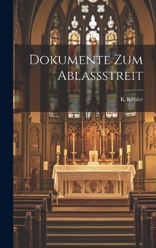 Dokumente Zum Ablassstreit