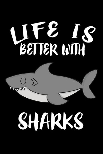 Life Is Better With Sharks: Animal Nature Collection