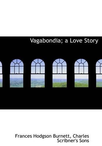 Vagabondia; A Love Story