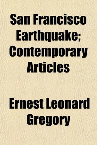 San Francisco Earthquake; Contemporary Articles: (English)