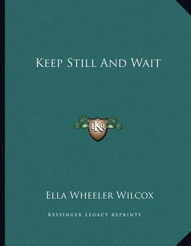 Keep Still and Wait