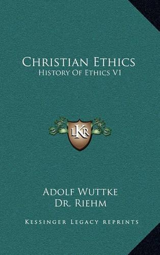 Christian Ethics: History of Ethics V1