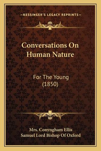 Conversations On Human Nature: For The Young (1850)(English)