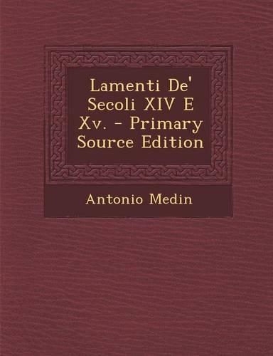 Lamenti de' Secoli XIV E XV.