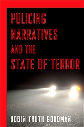 Policing Narratives and the State of Terror: (English)