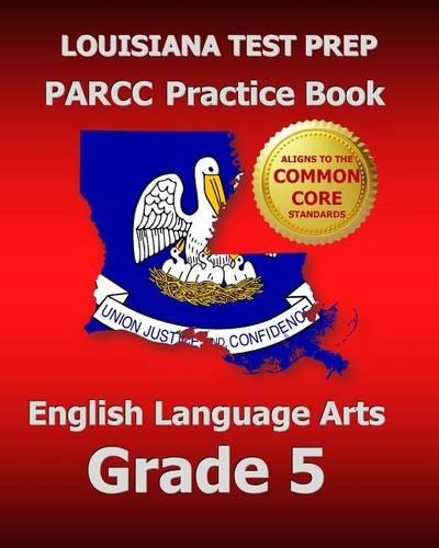 Louisiana Test Prep Parcc Practice Book English Language Arts Grade 5