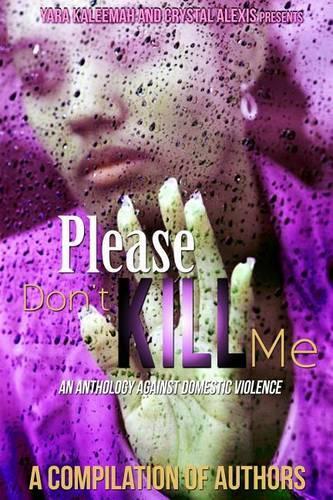 Please Don't Kill Me: An Anthology against Domestic Violence(English)