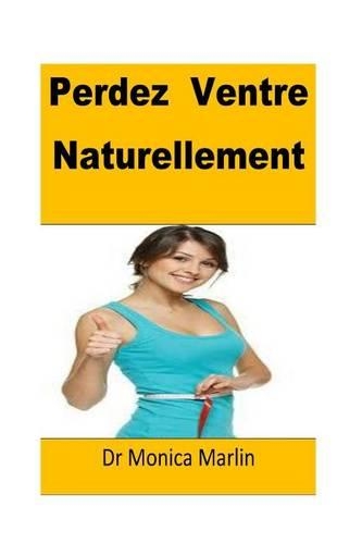 Perdez Ventre Naturellement(French): (French Edition)(French)