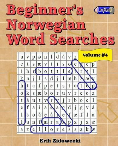Beginner's Norwegian Word Searches - Volume 4: (Norwegian)