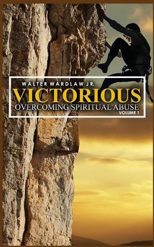 Victorious: Overcoming Spiritual Abuse(English)