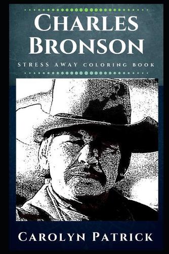 Charles Bronson Stress Away Coloring Book