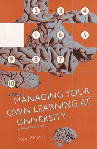 Managing Your Own Learning at University: A Practical Guide