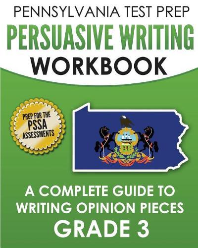 PENNSYLVANIA TEST PREP Persuasive Writing Workbook