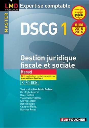 Dscg 1 Gestion Juridique Fiscale, Fiscale Et Sociale Manuel 8e Edition Millesime 2015-2016
