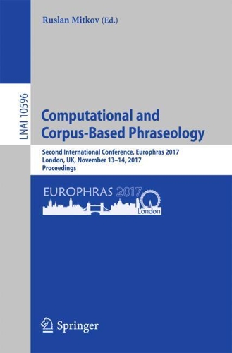Computational and Corpus-Based Phraseology: Second International Conference, Europhras 2017, London, Uk, November 13-14, 2017, Proceedings