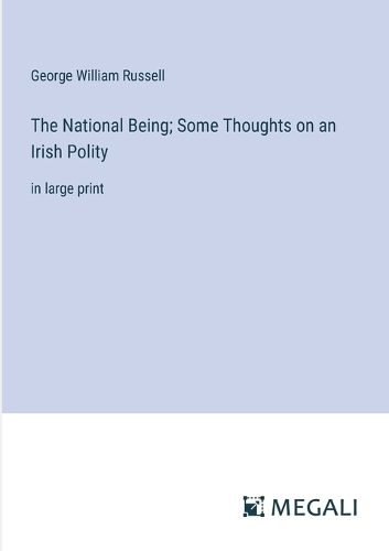 The National Being; Some Thoughts on an Irish Polity