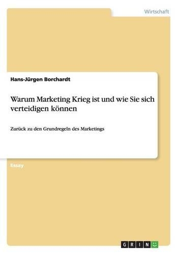 Warum Marketing Krieg ist und wie Sie sich verteidigen können