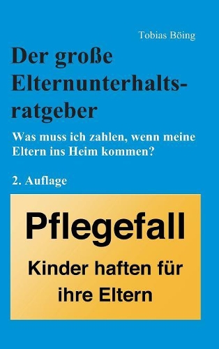 Der Gro�e Elternunterhaltsratgeber