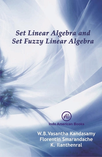 SET LINEAR ALGEBRA AND SET FUZZY LINEAR ALGEBRA