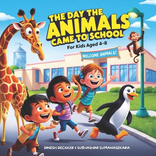The Day the Animals Came to School: For Kids Aged 4-8(9 Kids Stories Age 4-8)