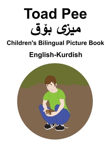 English-Kurdish Toad Pee/میزی بۆق Children's Bilingual Picture Book
