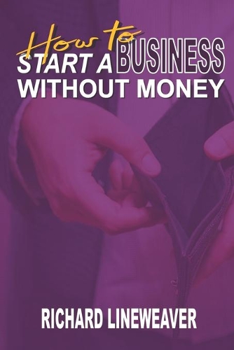 How to Start a Business Without Money