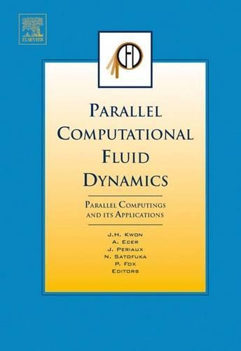 Parallel Computational Fluid Dynamics 2006: Parallel Computing and Its Applications