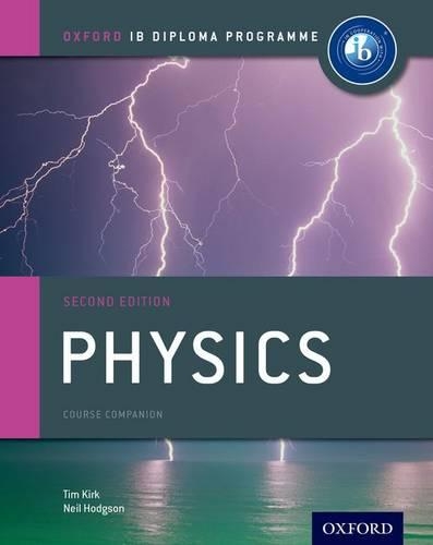IB Physics Course Book: Oxford IB Diploma Programme