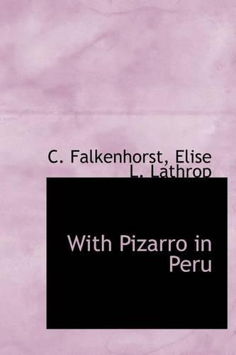 With Pizarro in Peru